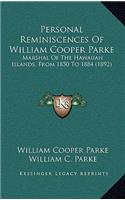 Personal Reminiscences of William Cooper Parke