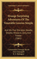 Strange Surprising Adventures Of The Venerable Gooroo Simple