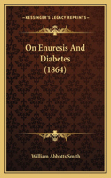 On Enuresis And Diabetes (1864)