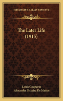 The Later Life (1915)