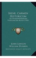 Irene, Carmen Historicum