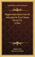 Hippocratis Opera Vera Et Adscripta In Tres Classes Divisa V4 (1784)