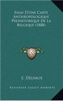 Essai D'Une Carte Anthropologique Prehistorique De La Belgique (1888)