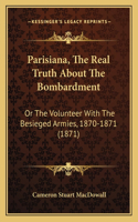 Parisiana, The Real Truth About The Bombardment
