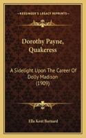 Dorothy Payne, Quakeress