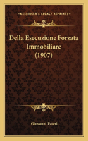 Della Esecuzione Forzata Immobiliare (1907)