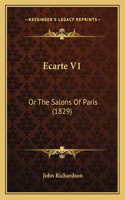 Ecarte V1: Or The Salons Of Paris (1829)(English)