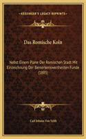 Das Romische Koln