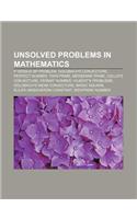Unsolved Problems in Mathematics: P Versus NP Problem, Goldbach's Conjecture, Perfect Number, Twin Prime, Mersenne Prime, Collatz Conjecture(English)