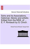 Soho and Its Associations, Historical, Literary and Artistic. Edited from the Mss. of ... E. F. Rimbault by G. Clinch.