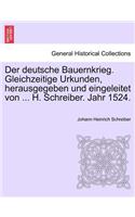 Der Deutsche Bauernkrieg. Gleichzeitige Urkunden, Herausgegeben Und Eingeleitet Von ... H. Schreiber. Jahr 1524.