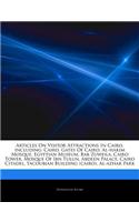 Articles on Visitor Attractions in Cairo, Including: Cairo, Gates of Cairo, Al-Hakim Mosque, Egyptian Museum, Bab Zuweila, Cairo Tower, Mosque of Ibn Tulun, Abdeen Palace, Cairo Citadel, Yacoubian Buil