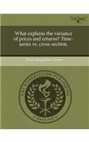 What Explains the Variance of Prices and Returns? Time-Series vs. Cross-Section.