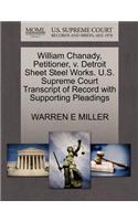 William Chanady, Petitioner, V. Detroit Sheet Steel Works. U.S. Supreme Court Transcript of Record with Supporting Pleadings