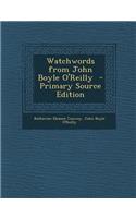 Watchwords from John Boyle O'Reilly