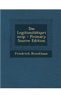 Das Legitimitatsprincip: (German)