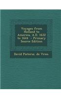 Voyages from Holland to America, A.D. 1632 to 1644