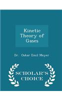 Kinetic Theory of Gases - Scholar's Choice Edition