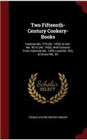 Two Fifteenth-Century Cookery-Books: (English)