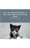 Tuxy The Mistreated Kitten