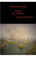 Orbbelgguren Series Book X the Troll Wars