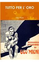 Tutto Per L' Oro