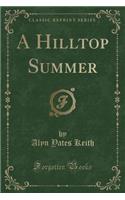 A Hilltop Summer (Classic Reprint)