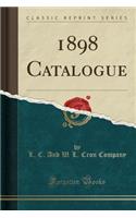 1898 Catalogue (Classic Reprint)
