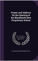 Prayer and Address On the Opening of the Blackheath New Proprietary School