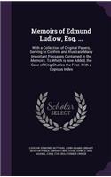 Memoirs of Edmund Ludlow, Esq. ...