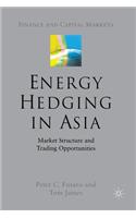 Energy Hedging in Asia: Market Structure and Trading Opportunities