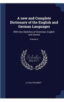 new and Complete Dictionary of the English and German Languages