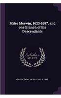 Miles Merwin, 1623-1697, and one Branch of his Descendants