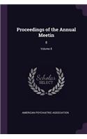 Proceedings of the Annual Meetin: 8; Volume 8