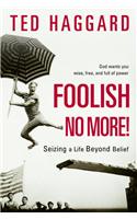 Foolish No More!