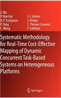 Systematic Methodology for Real-Time Cost-Effective Mapping of Dynamic Concurrent Task-Based Systems on Heterogenous Platforms