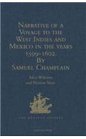 Narrative of a Voyage to the West Indies and Mexico in the years 1599-1602, by Samuel Champlain