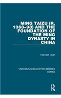Ming Taizu (r. 1368-98) and the Foundation of the Ming Dynasty in China