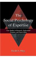 The Social Psychology of Expertise