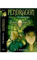 The Reality Bug: (4 Pendragon)