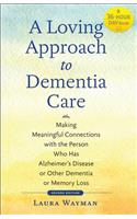 A Loving Approach to Dementia Care