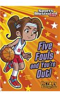 Five Fouls and You're Out!