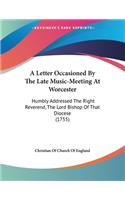 A Letter Occasioned By The Late Music-Meeting At Worcester
