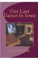 Our Last Dance In Iowa