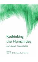 Rethinking the Humanities: Paths and Challenges