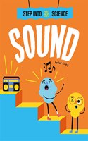 Step Into Science: Sound: (Step Into Science)