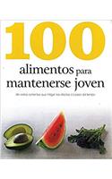 100 Alimentos Para Mantenerse Joven: (100 Best)