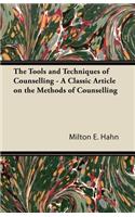 The Tools and Techniques of Counselling - A Classic Article on the Methods of Counselling