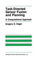 Task-Directed Sensor Fusion and Planning