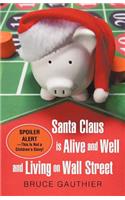 Santa Claus Is Alive and Well and Living on Wall Street
